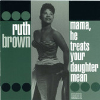 Ruth Brown - (Mama) He Treats Your Daughter Mean